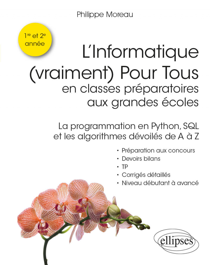 L'Informatique (vraiment) Pour Tous en classes préparatoires aux grandes écoles - La programmation en Python, SQL et les algorithmes dévoilés de A à Z