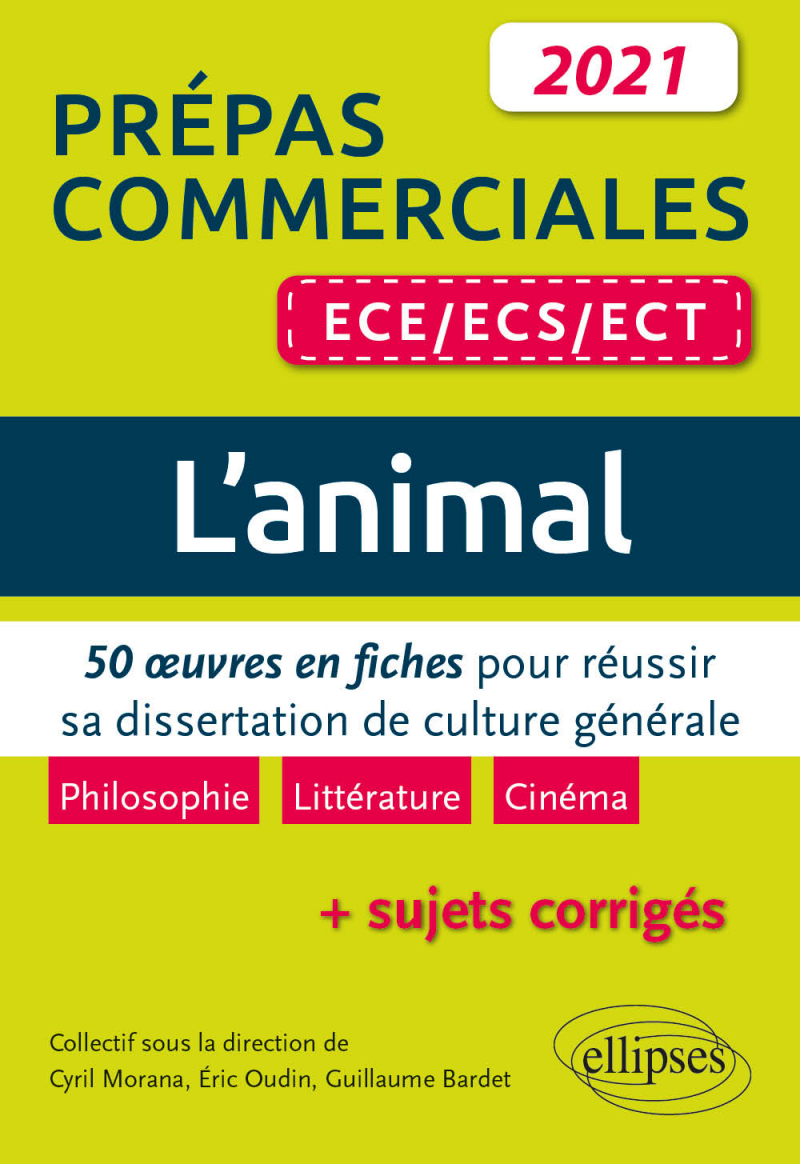 L'animal. 50 œuvres en fiches pour réussir sa dissertation de culture générale. Prépas commerciales ECE / ECS / ECT 2021