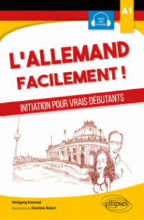 L'allemand facilement. Initiation pour vrais débutants. A1