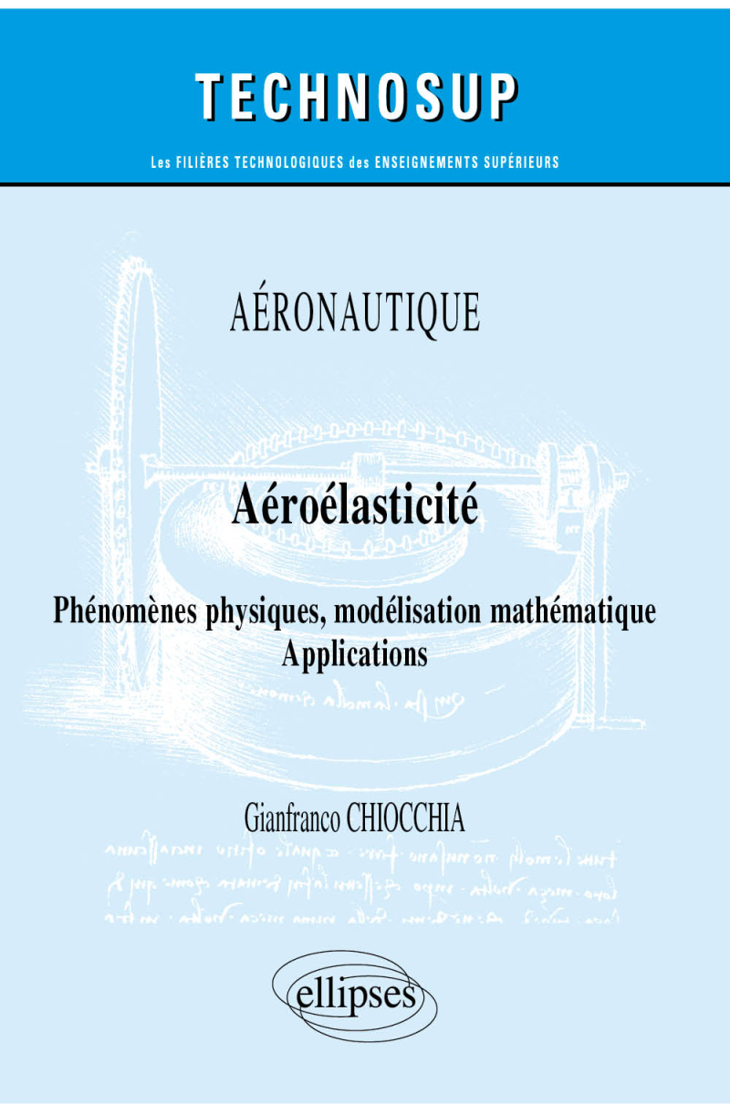 Aéronautique - Aéroélasticité - Phénomèmes physiques, modélisation mathématique - Applications