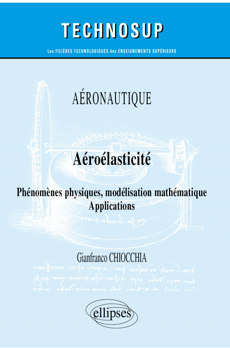 Aéronautique - Aéroélasticité - Phénomèmes physiques, modélisation mathématique - Applications