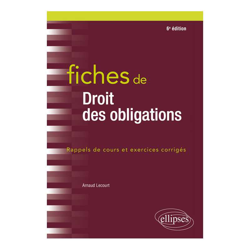 Fiches de droit des obligations - 6e édition