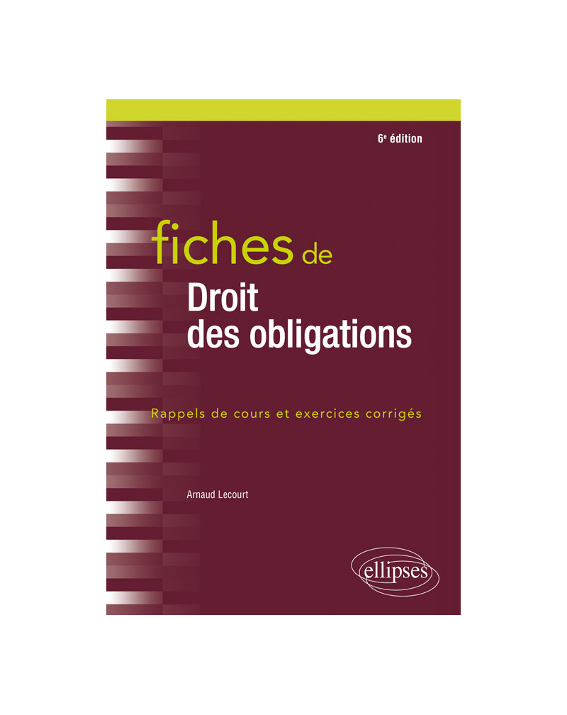 Fiches de droit des obligations - 6e édition
