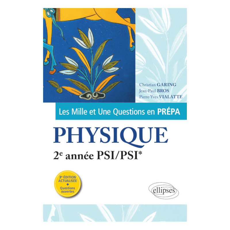 Les 1001 questions de la physique en prépa - 2e année PSI/PSI* - 3e édition actualisée