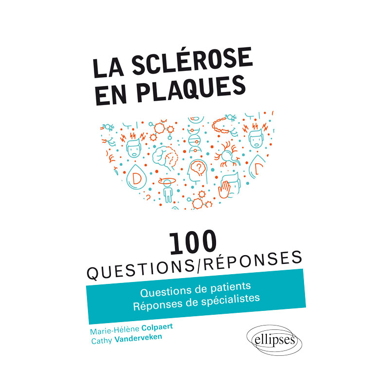 La sclérose en plaques en 100 Questions/Réponses