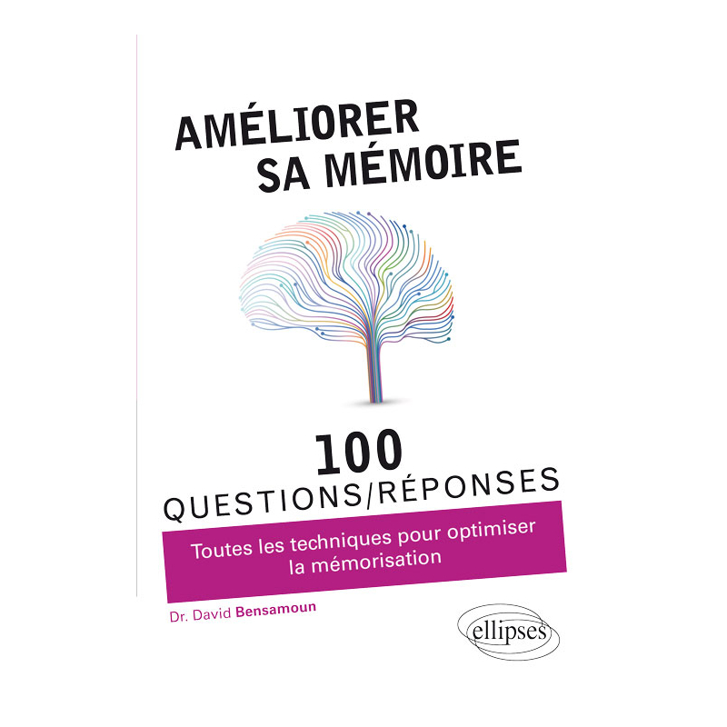 Améliorer sa mémoire en 100 questions/réponses