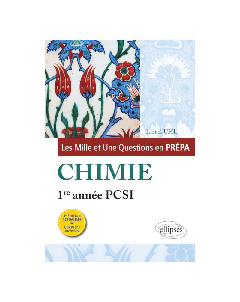 Les 1001 questions de la chimie en prépa - 1re année PCSI - 3e édition actualisée