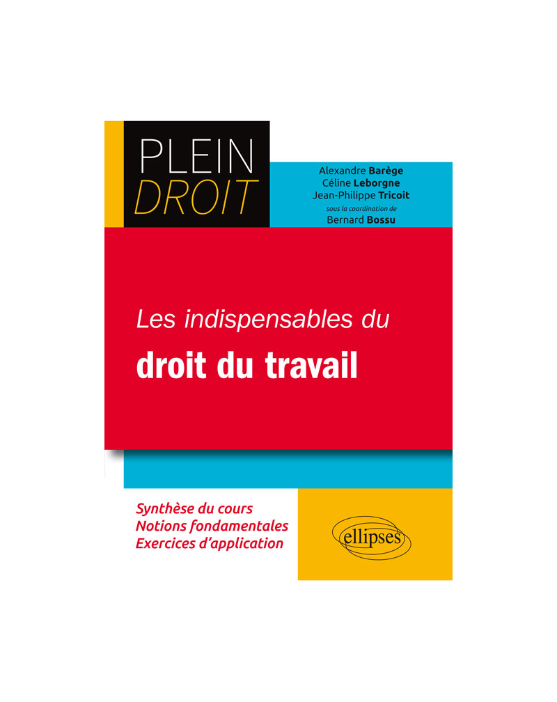 Les indispensables du droit du travail