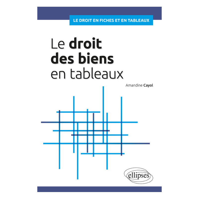 Le Droit des biens en tableaux