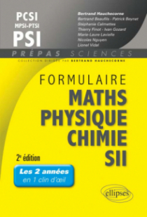 Formulaire PCSI/MPSI/PTSI/PSI Math s- Physique-chimie - SII - 2e édition