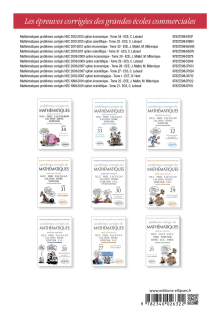6 ans de sujets corrigés de Mathématiques posés aux concours de H.E.C., ESSEC, E.S.C.P. Europe, E.M. Lyon, EDHEC et ECRICOME - option économique - sujets 2018 inclus