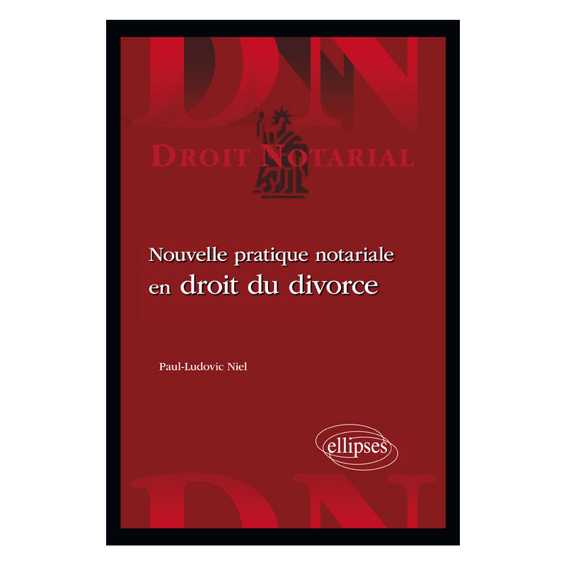 Nouvelle pratique notariale en droit du divorce