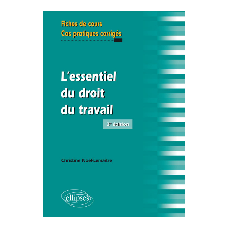 L’essentiel du droit du travail, 3e édition
