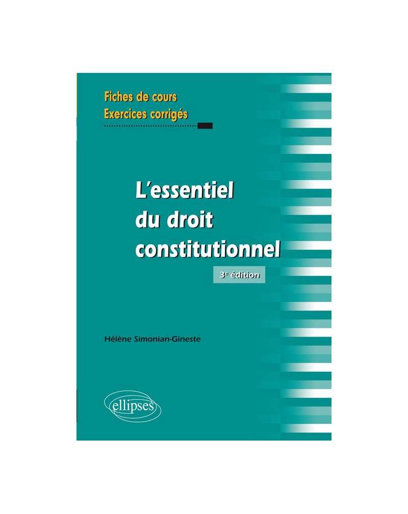 L'essentiel du droit constitutionnel - 3e édition