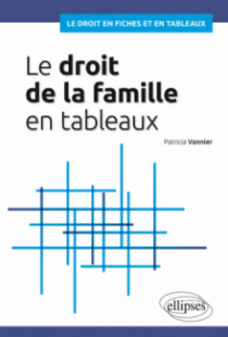 Le droit de la famille en tableaux