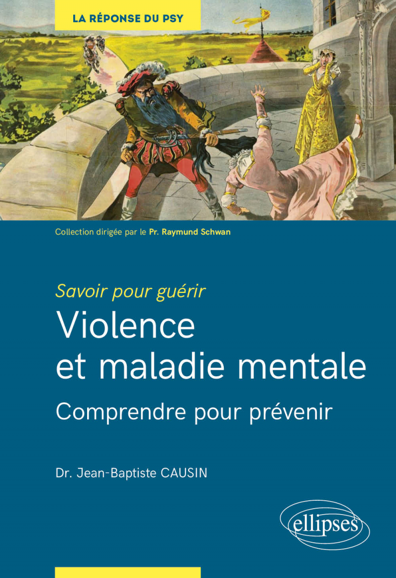 Savoir pour guérir : violence et maladie mentale - Comprendre pour prévenir