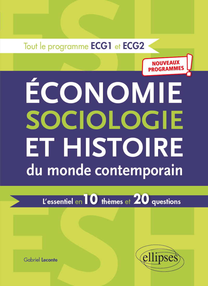 Économie, Sociologie et Histoire du monde contemporain. L'essentiel en 10 thèmes et 20 questions - Nouveaux programmes