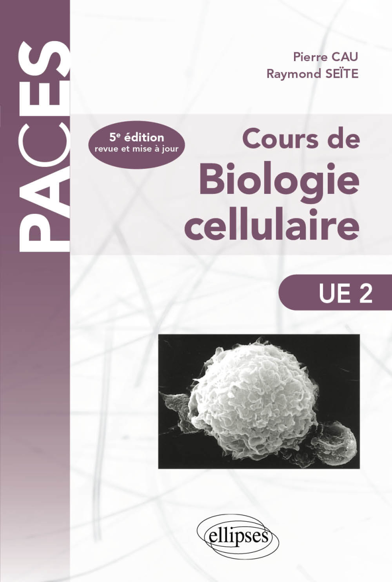 Cours de Biologie cellulaire - 5e édition