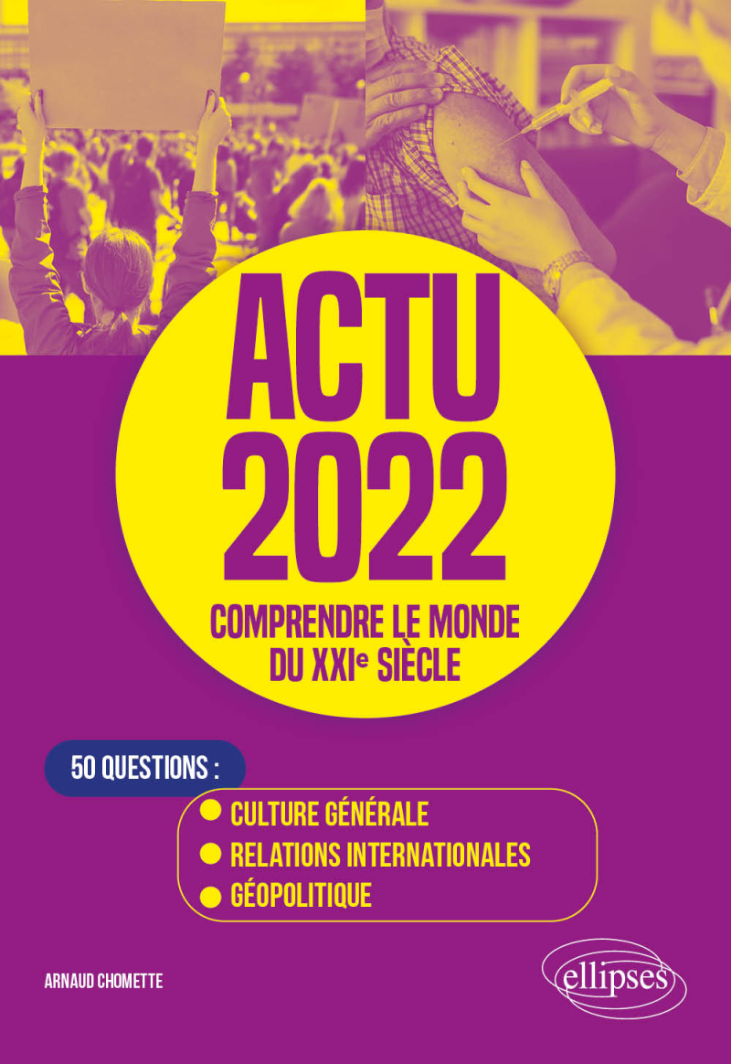 Actu 2022 - Comprendre le monde du XXIe siècle - édition 2022