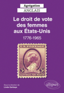 Agrégation Anglais 2022. Le droit de vote des femmes aux Etats-Unis, 1776-1965