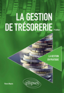 La gestion de trésorerie - 2e édition