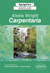 Agrégation anglais 2022. Alexis Wright, "Carpentaria".
