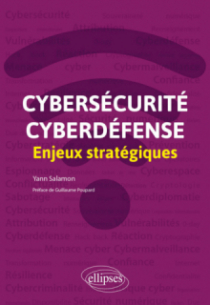 Cybersécurité et cyberdéfense : enjeux stratégiques