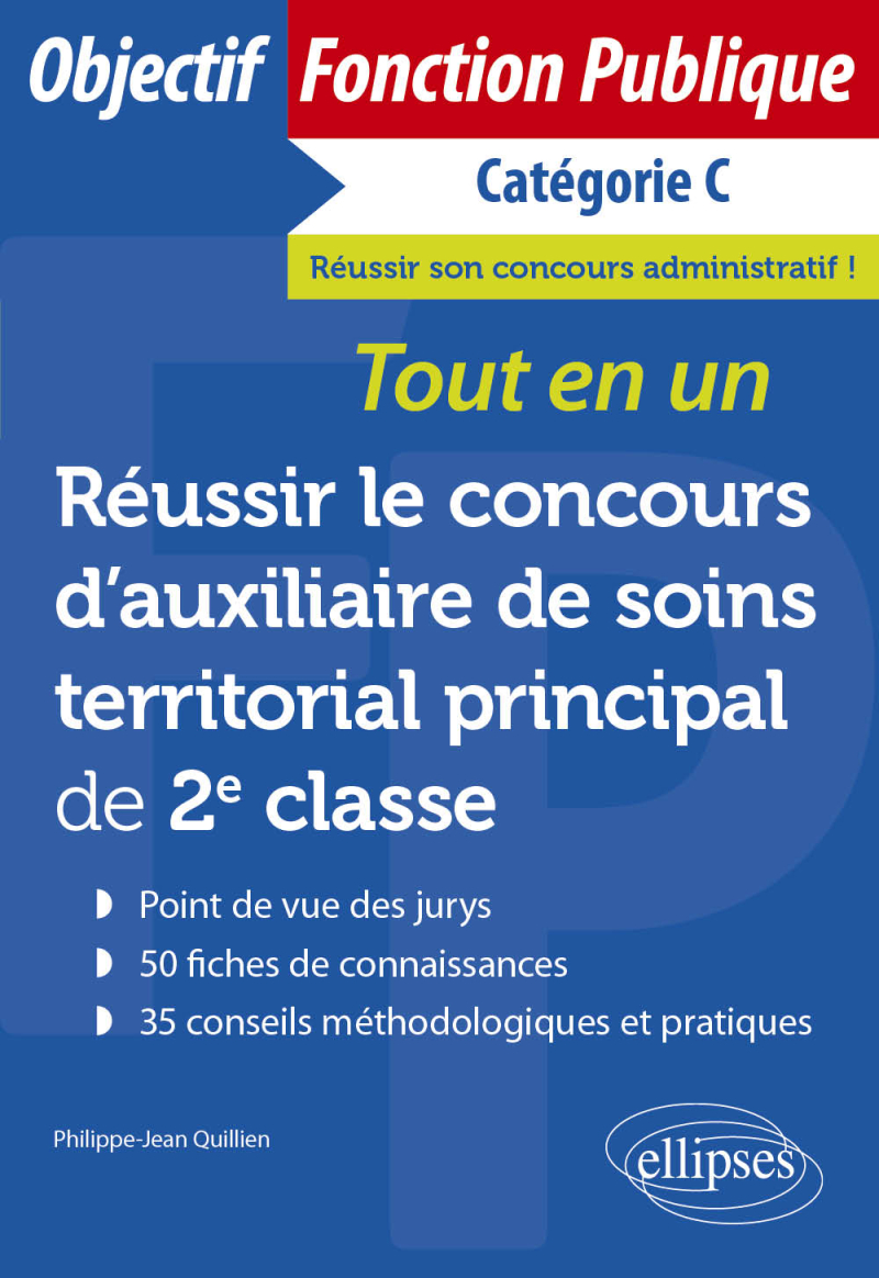 Réussir le concours d’auxiliaire de soins territorial principal de 2e classe - Tout-en-un