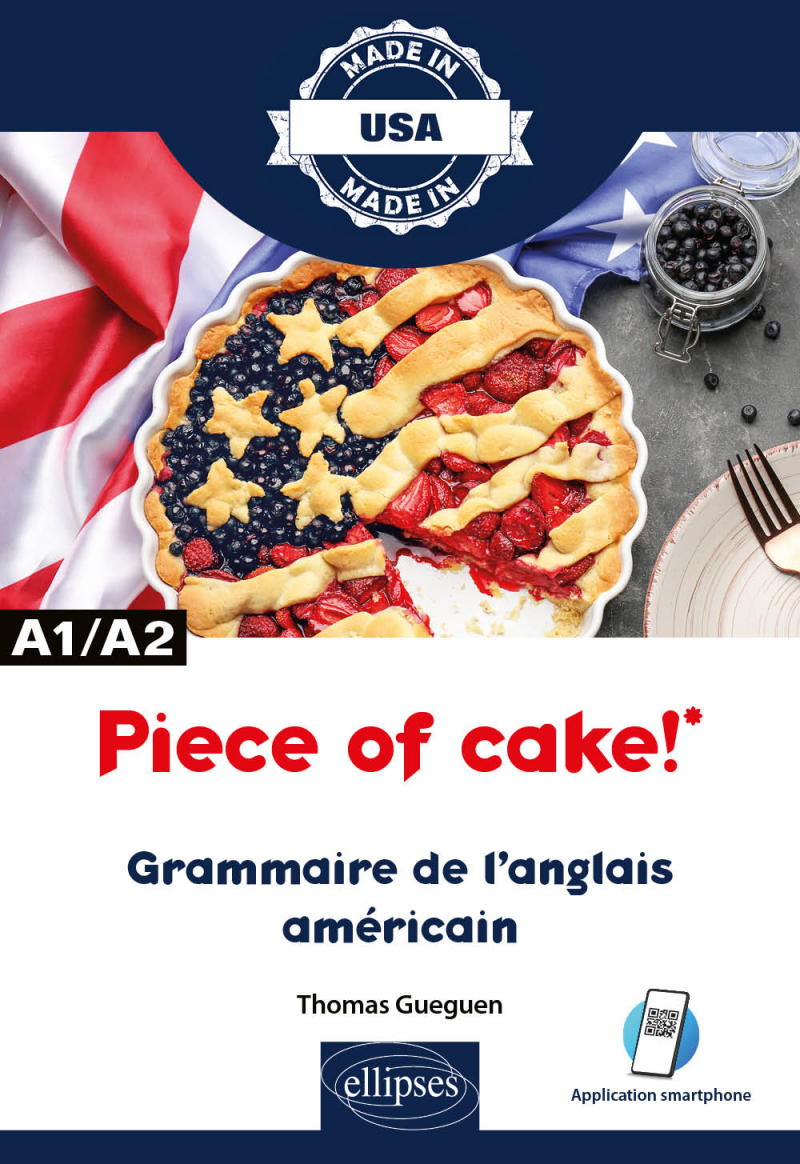 Piece of cake! - Grammaire de l'anglais américain - A1/A2