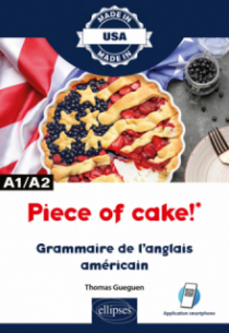 Piece of cake! - Grammaire de l'anglais américain - A1/A2