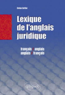 Lexique de l'anglais juridique - 'French-English / English-French Law Dictionary'