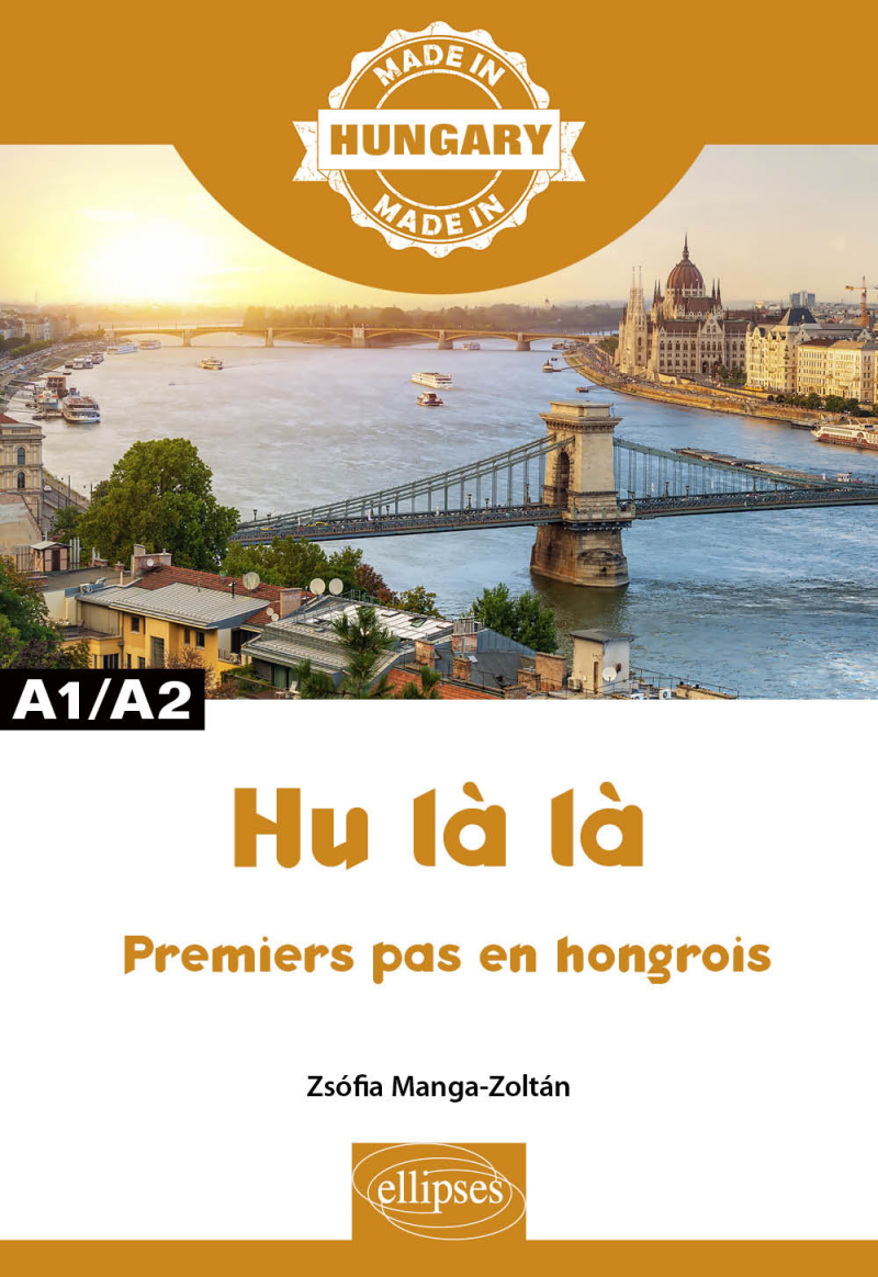 Hu là là - Premiers pas en hongrois - A1/A2