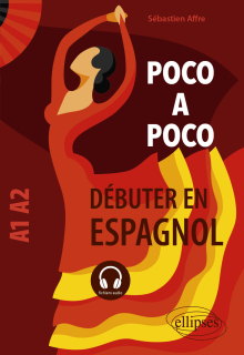 Poco a poco - Débuter en espagnol. A1-A2