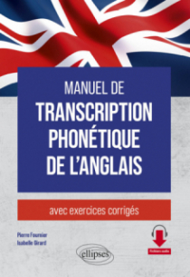 Manuel de transcription phonétique de l'anglais - avec exercices corrigés