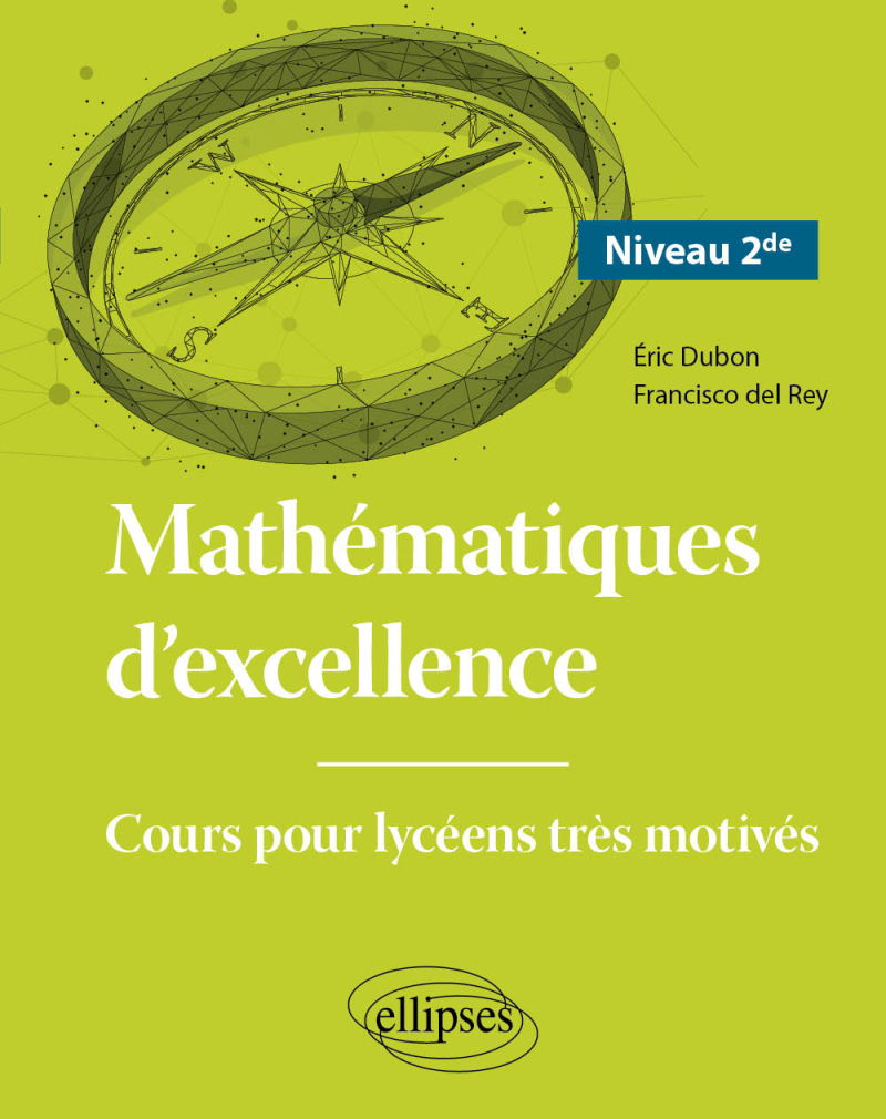 Mathématiques d'excellence - Cours pour lycéens très motivés - Niveau Seconde