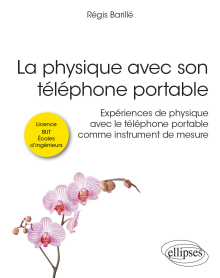 La physique avec son téléphone portable - Expériences de physique avec le téléphone portable comme instrument de mesure