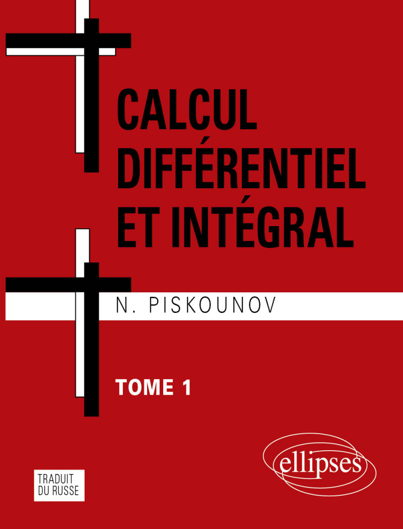 Calcul intégral et différentiel - Tome 1