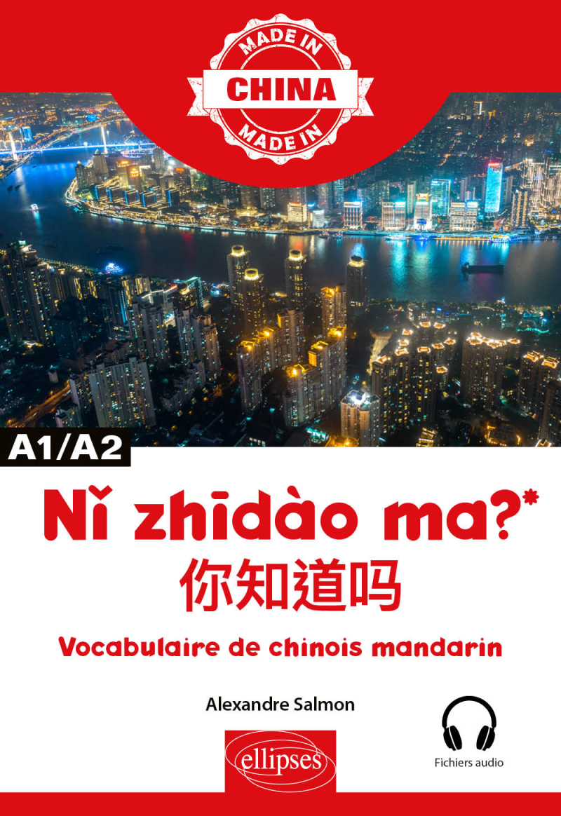 Ni zhidao ma  - Vocabulaire de chinois mandarin - A1/A2 - Avec fichiers audio
