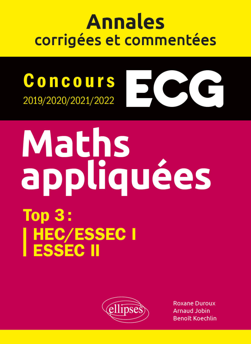 Maths appliquées. ECG. Annales corrigées et commentées. Concours 2019/2020/2021/2022