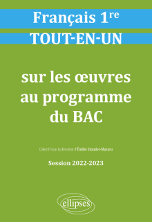 Français. Première. Tout-en-un sur les œuvres au programme - Session 2022-2023