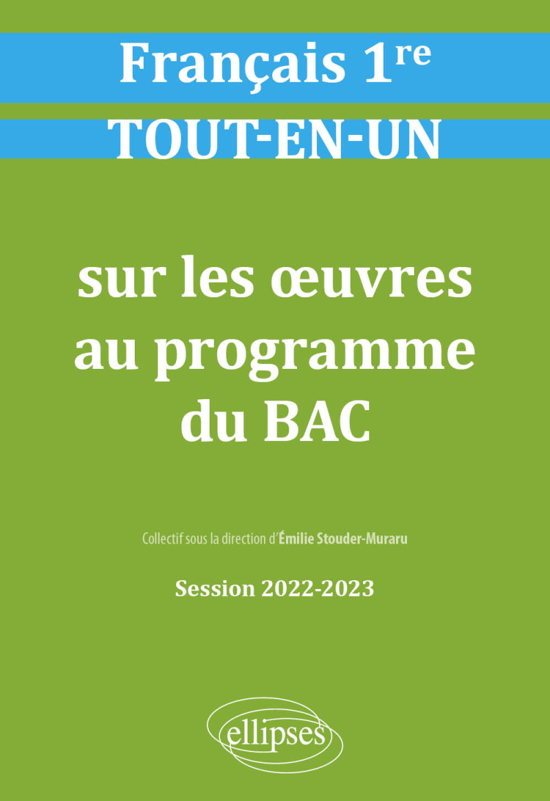 Français. Première. Tout-en-un sur les œuvres au programme - Session 2022-2023