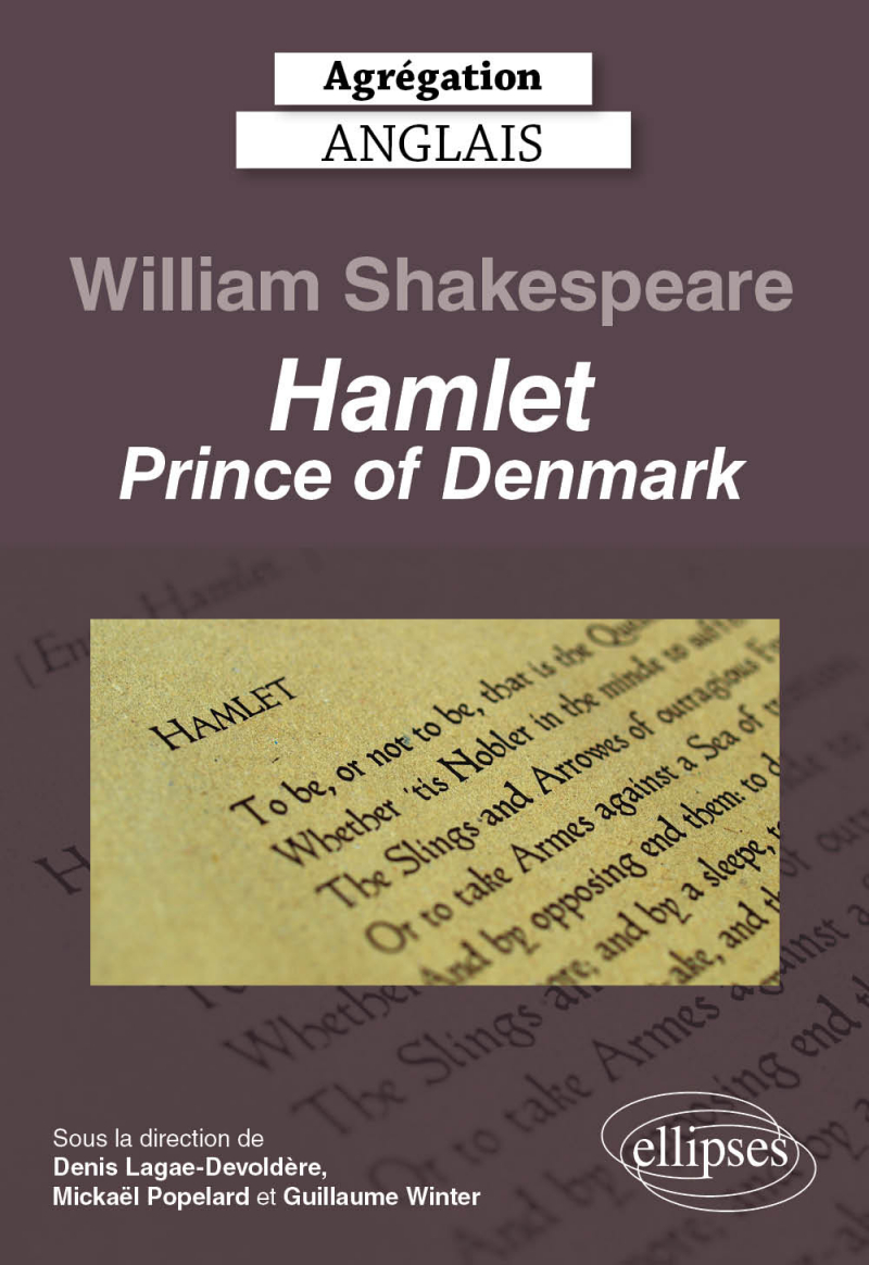 Agrégation anglais 2023. William Shakespeare. Hamlet, Prince of Denmark.