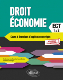 Droit - Économie. Prépas ECT. 1re et 2e années - Conforme au nouveau programme 2021