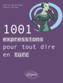 1001 expressions pour tout dire en turc