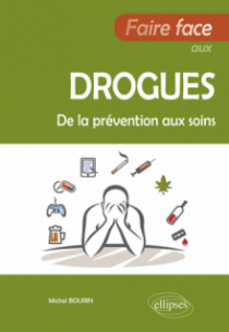 Faire face aux drogues - De la prévention aux soins