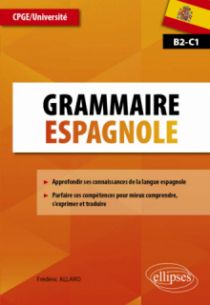 Grammaire espagnole - CPGE/Université B2-C1