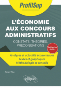 L'économie aux concours administratifs de catégorie A et A+ - constats, théories, préconisations