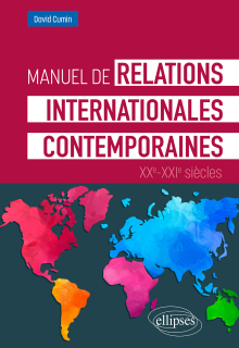 Manuel de relations internationales contemporaines - XXe-XXIe siècles