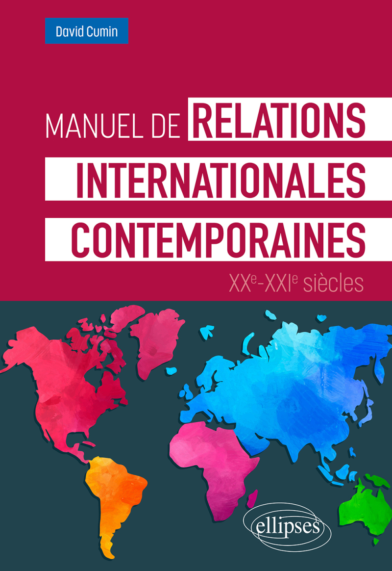 Manuel de relations internationales contemporaines - XXe-XXIe siècles