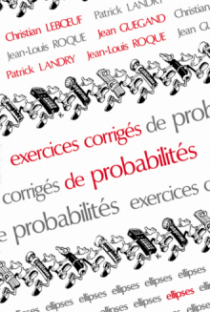 Exercices corrigés de Probabilités